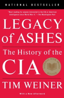Image for Legacy of ashes: the history of the CIA