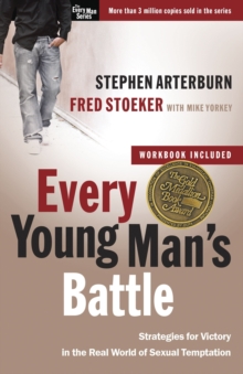 Image for Every Young Man's Battle (Includes Workbook) : Strategies for Victory in the Real World of Sexual Temptation
