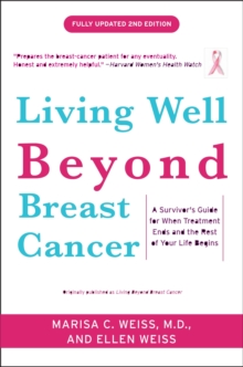 Image for Living well beyond breast cancer  : a survivor's guide for when treatment ends and the rest of your life begins