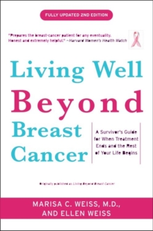 Image for Living well beyond breast cancer: a survivor's guide for when treatment ends and the rest of your life begins