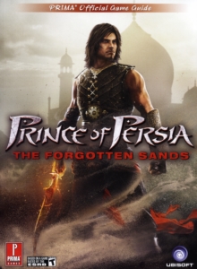 Image for Prince of Persia: the Forgotten Sands : Prima's Official Game Guide