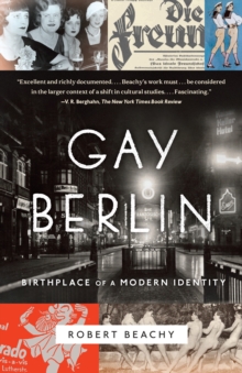 Image for Gay Berlin  : birthplace of a modern identity