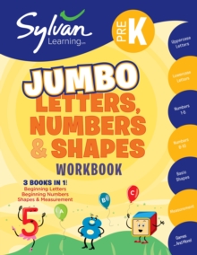 Image for Pre-K Letters, Numbers & Shapes Jumbo Workbook : 3 Books in 1 --Beginning Letters, Beginning Numbers, Shapes and Measurement; ctivities, Exercises, and Tips to Help Catch Up, Keep Up, and Get Ahead