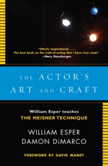 Image for The actor's art and craft: William Esper teaches the Meisner technique