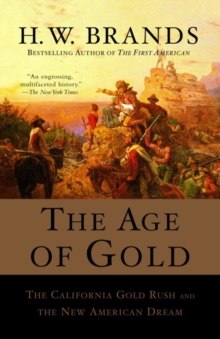 Image for The age of gold: the story of an obsession that shook the world