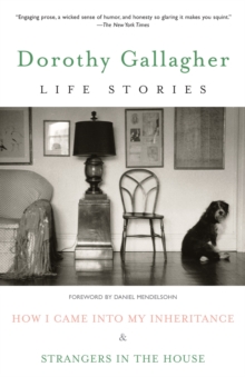 Image for Life Stories: How I Came Into My Inheritance & Strangers in the House