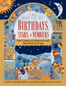 Image for Power of Birthdays, Stars & Numbers: The Complete Personology Reference Guide