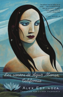Image for Los santos de Agua Mansa, California: Una novela