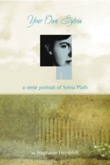 Image for Your own, Sylvia: a verse portrait of Sylvia Plath