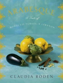 Image for Arabesque: a taste of Morocco, Turkey & Lebanon