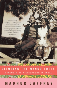 Image for Climbing the mango trees: a memoir of a childhood in India