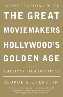 Image for Conversations with the Great Moviemakers of Hollywood's Golden Age at the American Film Institute