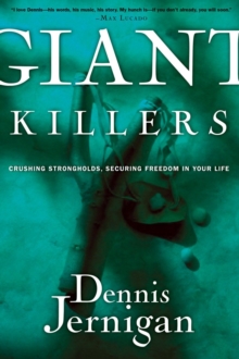 Image for Giant Killers: Crushing Strongholds, Securing Freedom in Your Life