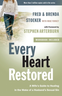 Image for Every Heart Restored: A Wife's Guide to Healing in the Wake of a Husband's Sexual Sin