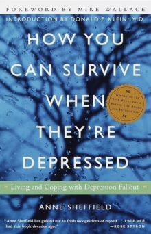 Image for How You Can Survive When They're Depressed: Living and Coping with Depression Fallout