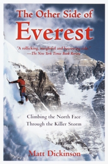 Image for The other side of Everest: climbing the north face through the killer storm
