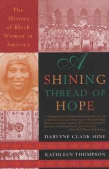Image for A shining thread of hope: the history of black women in America