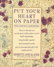 Image for Put your heart on paper: staying connected in a loose-ends world