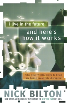Image for I Live in the Future & Here's How It Works