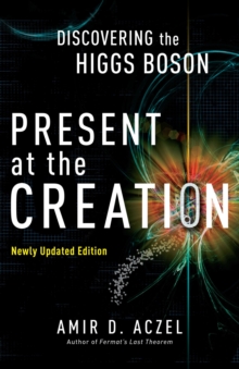 Image for Present at the creation  : the story of CERN and the Large Hadron Collider