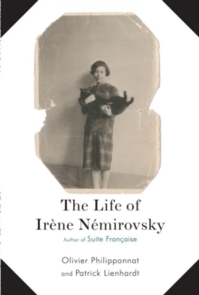 Image for The life of Irene Nemirovsky: 1903-1942
