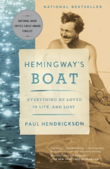 Image for Hemingway's boat: everything he loved in life, and lost, 1934-1961
