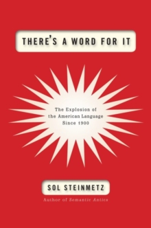 Image for There's a word for it: the explosion of the American language since 1900