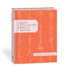 Mom's Five-Second Memory Journal