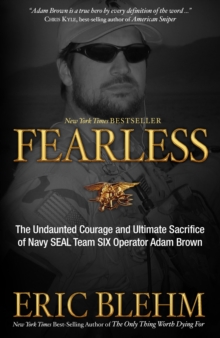 Image for Fearless: The Undaunted Courage and Ultimate Sacrifice of Navy SEAL Team SIX Operator Adam Brown