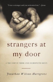 Image for Strangers at my door  : a true story of finding Jesus in unexpected guests