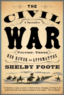 Image for Civil War: A Narrative: Volume 3: Red River to Appomattox