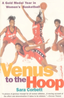 Image for Venus to the Hoop: A Gold Medal Year in Women's Basketball