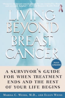 Image for Living beyond breast cancer: a survivor's guide for when treatment ends and the rest of your life begins