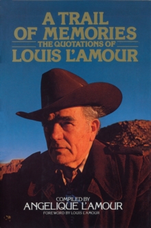 Image for Trail of Memories: The Quotations Of Louis L'Amour