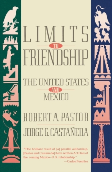 Image for Limits to friendship: the United States and Mexico