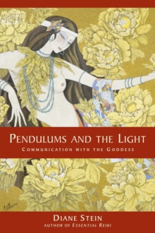 Image for Pendulums and the light: communication with the goddess