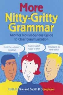 Image for More nitty-gritty grammar: another not-so-serious guide to clear communication