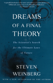 Image for Dreams of a Final Theory: The Scientist's Search for the Ultimate Laws of Nature
