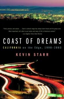 Image for Coast of dreams: a history of contemporary California