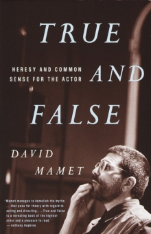 Image for True and False: Heresy and Common Sense for the Actor