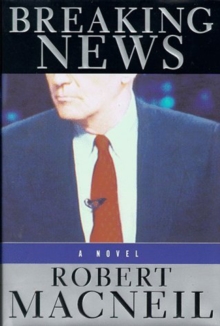 Image for Breaking news: a novel