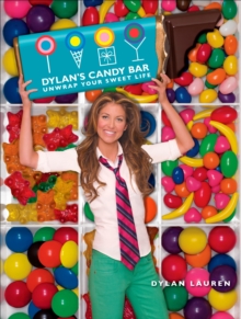 Image for Dylan's Candy Bar: Unwrap Your Sweet Life