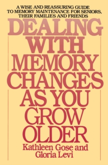Image for Dealing with Memory Changes As You Grow Older