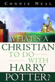 Image for What's a Christian to Do with Harry Potter?