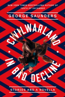 Image for CivilWarLand in Bad Decline: Stories and a Novella