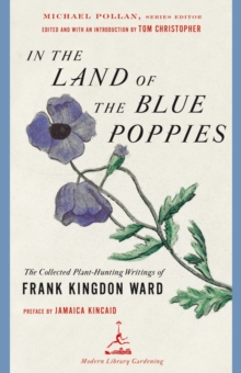 Image for In the land of the blue poppies: the collected plant hunting writings of Frank Kingdon Ward