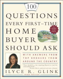 Image for 100 Questions Every First-Time Home Buyer Should Ask: With Answers from Top Brokers from Around the Country