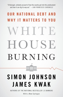 Image for White House burning: our national debt and why it matters to you
