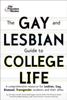 Image for The gay and lesbian guide to college life: a comprehensive resource for lesbian, gay, bisexual, and transgender students and their allies