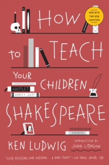 Image for How to Teach Your Children Shakespeare